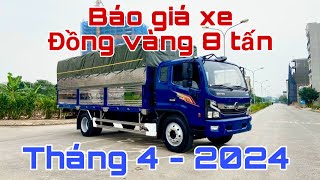 Báo giá xe tải đồng vàng 8 tấn tháng 3