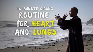 10-Minute Qigong Routine for Heart and Lungs