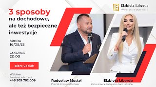 [WEBINAR] 3 SPOSOBY NA DOCHODOWE, ALE TEŻ BEZPIECZNE INWESTYCJE