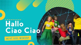 Hallo Ciao Ciao (Mike Müllerbauer) | Move Church | Move Kids Worship