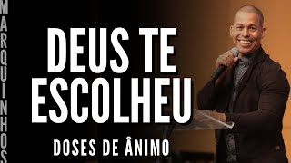 Doses de Ânimo - DEUS TE ESCOLHEU