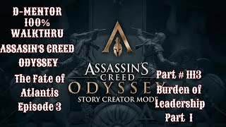 Assassin's Creed Odyssey 100% Walkthrough The Fate of Atlantis Episode 3 Burden of Leadership Part 1