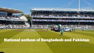 Bangladesh vs Pakistan ICC world cup 2019 National Anthem from the Lord's stadium