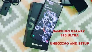 Samsung Galaxy S20 Ultra 5G Unboxing and setup