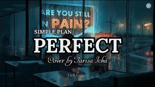 PERFECT - SIMPLE PLAN  II  Cover by Tarisa Icha