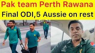 BREAKING 🛑 Pakistan team Perth Rawana | 5 Australian Senior player will not play FINAL ODI vs Pak