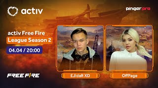 activ Free Fire League Season 2 | EJIdaR XD & OffPage | Этап 2 | День 1