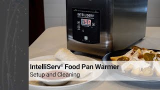 IntelliServ® Food Pan Warmer | Setup and Take-down