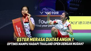 Terlalu Percaya Diri....? Ester Yakin Menangkan Thailand Open Dengan Mudah?