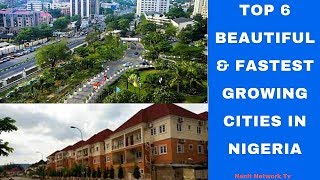 Top 6 Beautiful And Fastest growing Cities In Nigeria