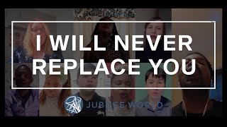 I Will Never Replace You - Jubilee Virtual Worship Choir (with lyrics)