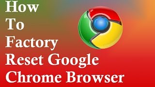 How to Reset Google Chrome to  Default Settings ✔