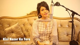 Kisi Nazar Ko Tera - Sonu Kakkar