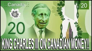 KING CHARLES III CANADIAN COINS AND BANKNOTES