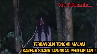 Mendengar Suara Tangisan Perempuan Merintih