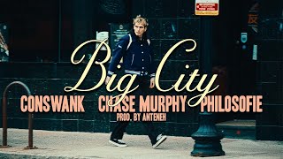 conswank - Big City ft. PhiloSofie & Chase Murphy (Directed by Pat & Seamus)