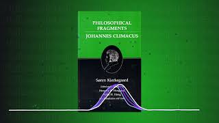 Philosophical Fragments/Johannes Climacus