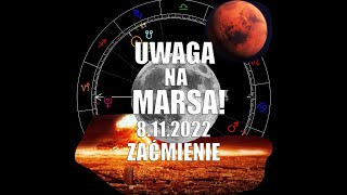 UWAGA NA MARSA!  ZAĆMIENIE KSIĘŻYCA NA PEŁNI 8.11.2022. TO ZNOWU SIĘ WYDARZY....?!