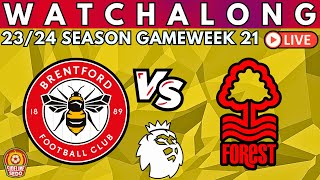 BRENTFORD vs NOTTINGHAM FOREST LIVESTREAM Watch Along | EPL