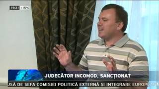 Judecător incomod, sancţionat