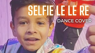 selfie le le re kids dance cover || Bajrangi bhaijaan || salman khan || utsav dance studio orai