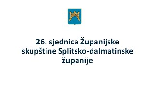 26.sjednica skupštine Splitsko dalmatinske županije