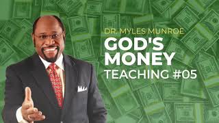 Money Teaching   Dr  Myles Munroe