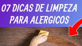 07 Dicas para limpar a casa de um ALÉRGICO