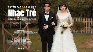 Cưới Nhau Đi, Tình Nhân Ơi, Ex's Hate Me  | Top 30 Những Bản Ballad Việt Tâm Trạng Nhất 2023