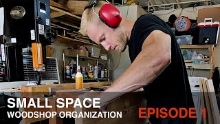 Small Space Woodshop Organization: Episode 1