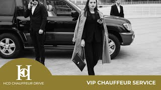 Exclusive HCD VIP Chauffeur Service: Luxury Redefined