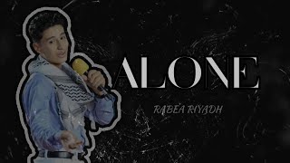 ALONE | Rabea Riyadh