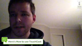 Here's How to use TouchCast