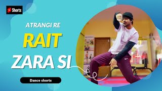 Rait Zara Si | Atrangi re #dance #choreography #raitzarasi #atrangire #arijitsingh #arrahman