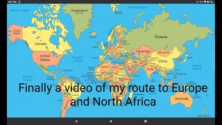 Finally a video of my route to Europe and North Africa