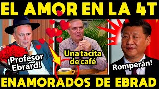 EL AMOR EN TIEMPOS DE LA 4T. BANQUEROS ENAMORADOS DE EBRAD. LES PROMETE CERCANIA CON EUA