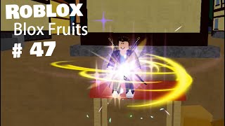 Roblox Blox Fruits #047 | Let's Play | Game