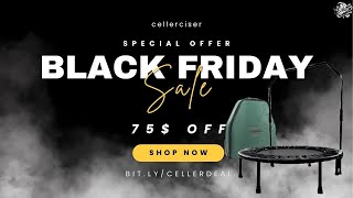 #cellerciser Black Friday 2024 ▷ GRAB YOUR $75 DISCOUNT NOW!