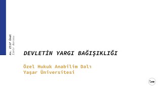 Lisansüstü Eğitim Seminerleri- Özel Hukuk Bölümü-  Av. Elif Ünal