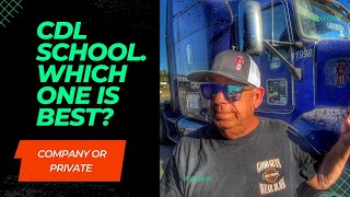 CDL School Choice- Trucking Company CDL School Or Private CDL School