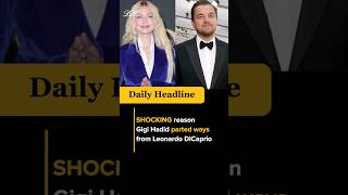 SHOCKING reason Gigi Hadid parted ways from Leonardo DiCaprio #shorts #viral