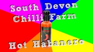 South Devon Chili Farm Hot Habanero Sauce Review HD