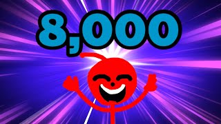 8,000 SUBSCRIBERS!!!