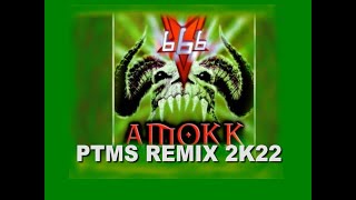 666-Amokk (PTMS Remix 2k22)