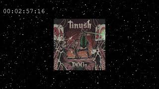 TINUSH | DOGx (Original)