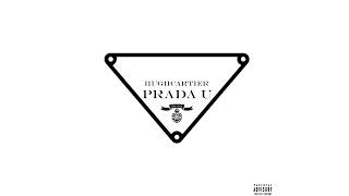 hughcartier - prada u (prod. by @savebently  + @keykellyartist)