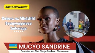 MUCYO SANDRINE: Guhura na Minisitiri Byanyongereye Imbaraga #imideli2024