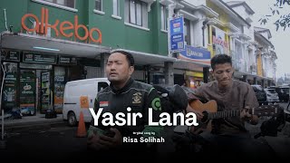 YASIR LANA - RISA SOLIHAH (COVER) | DERRY OJOL