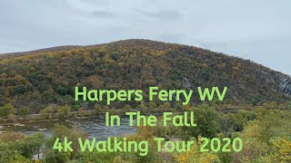 Harpers Ferry West Virginia In The Fall 4K Walking Tour October 26, 2020