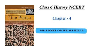 What Books and Burials Tell Us Full Chapter Explanation || NCERT Class 6 History Chapter 4 || #upsc